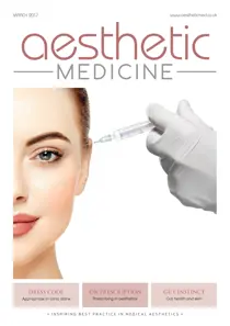 Aesthetic Medicine March 2017 
                issue Aesthetic Medicine March 2017