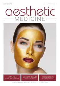 Aesthetic Medicine September 2018 
                issue Aesthetic Medicine September 2018