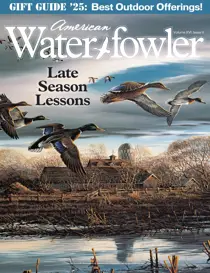 American Waterfowler 
                issue Nov/Dec 2025