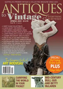 Antiques to Vintage 
                issue Spring 2025