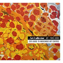 2015 Guide to Indigenous Art Centres  
                issue 2015 Guide to Indigenous Art Centres 