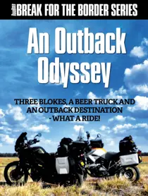 Australian Road Rider Break for the Border Series: Outback Odyssey