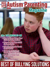 Autism Parenting Issue 111 - Best Of Bullying Solutions