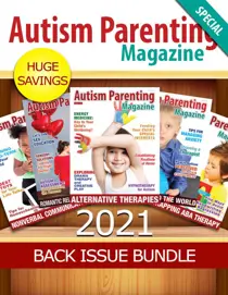 Autism Parenting Issue 131 - 2021 Back Issues Bundle