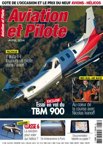 Aviation et Pilote Avril 2014 
                issue Aviation et Pilote Avril 2014