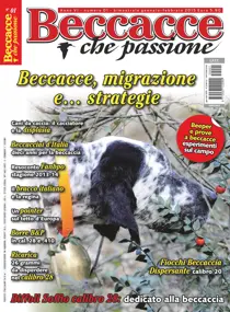 N. 1  BECCACCE CHE PASSIONE GENNAIO/FEBBRAIO 2015 
                issue N. 1  BECCACCE CHE PASSIONE GENNAIO/FEBBRAIO 2015