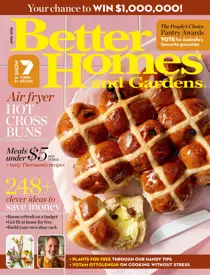 Better Homes and Gardens (Aus) 
                issue 2604