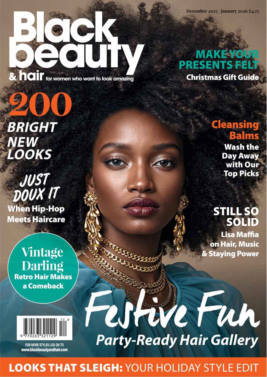 Black Beauty & Hair – the UK's No. 1 Black magazine issue December 2025/January 2026