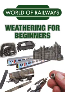 British Railway Modelling (BRM) World of Railways Beginners guide to Weathering