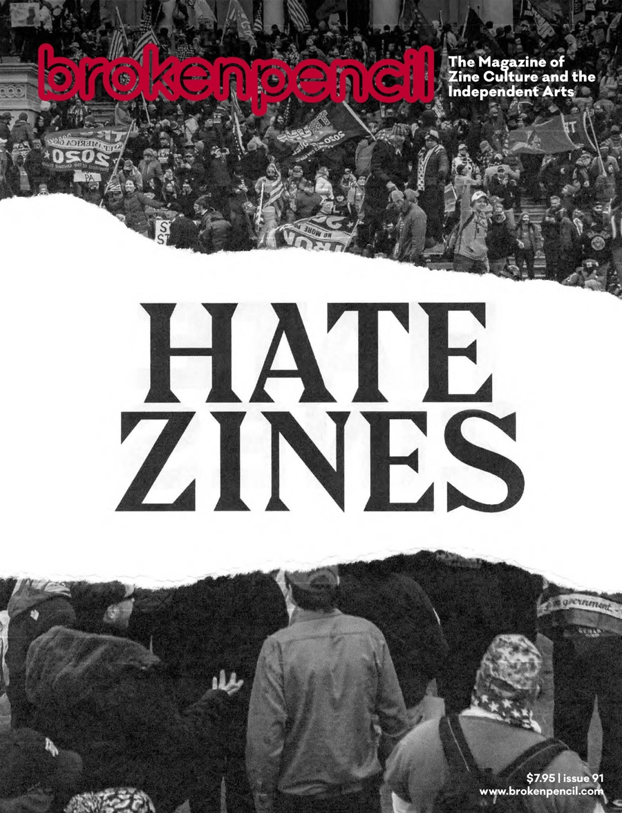 Broken Pencil issue Issue 91: Hate Zines