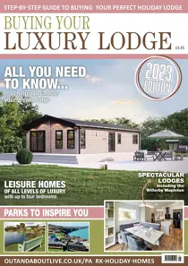 Buying Your Luxury Lodge 2023 
                issue Buying Your Luxury Lodge 2023