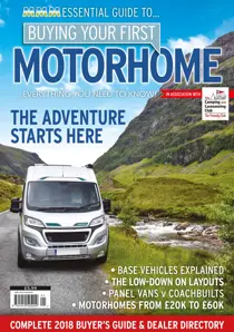 Buying Your First Motorhome 2018 
                issue Buying Your First Motorhome 2018