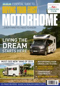 Buying Your First Motorhome 2015 
                issue Buying Your First Motorhome 2015