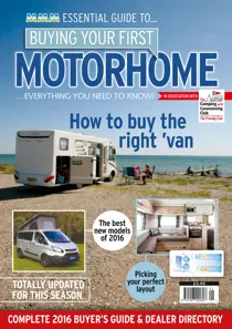 Buying Your First Motorhome 2016 
                issue Buying Your First Motorhome 2016