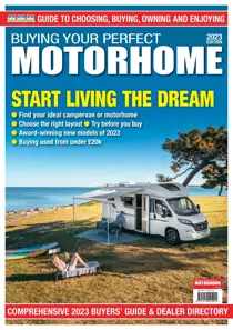 Buying Your Perfect Motorhome 2023 
                issue Buying Your Perfect Motorhome 2023