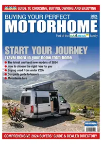 Buying Your Perfect Motorhome 2024 
                issue Buying Your Perfect Motorhome 2024