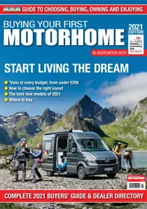 Buying Your First Motorhome 2021 
                issue Buying Your First Motorhome 2021