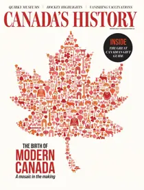 Canada's History 
                issue Winter 2025