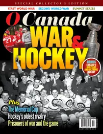 Canada's Ultimate Story 
                issue Fall 2025 - O Canada: War & Hockey