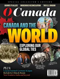O Canada: Canada and the world 
                issue O Canada: Canada and the world