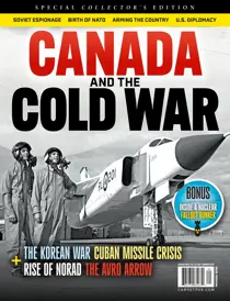 Canada's Ultimate Story issue Spring 2026 - Canada and the Cold War