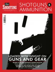 Clay Shooting presents Shotguns and Ammunition 
                issue Clay Shooting presents Shotguns and Ammunition