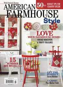 American Farmhouse Style Summer 2015 
                issue American Farmhouse Style Summer 2015