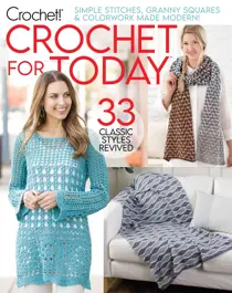 Crochet! Crochet For Today Late Spring 2022 
                issue Crochet! Crochet For Today Late Spring 2022