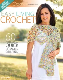 Easy Living Crochet Late Summer 2021 
                issue Easy Living Crochet Late Summer 2021