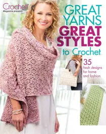 Great Yarns  Great Styles to Crochet 2016 
                issue Great Yarns  Great Styles to Crochet 2016