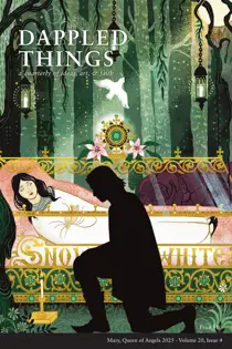 Dappled Things 
                issue Mary, Queen of Angels 2025
