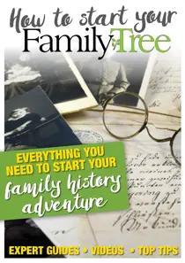 How to start your family tree 
                issue How to start your family tree
