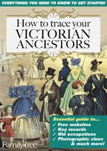 Family Tree How to Trace Your Victorian Ancestors: Everything you need to know to get started