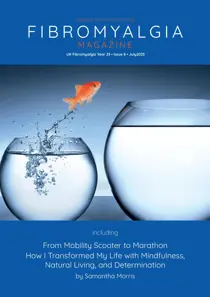 Fibromyalgia Magazine July 2023 
                issue Fibromyalgia Magazine July 2023