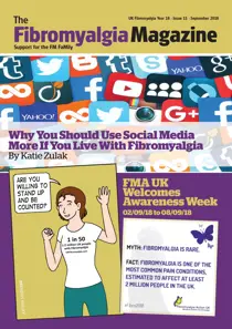 Fibromyalgia Magazine September 2018 SPECIAL AWARENESS RAISING EDITION 
                issue Fibromyalgia Magazine September 2018 SPECIAL AWARENESS RAISING EDITION