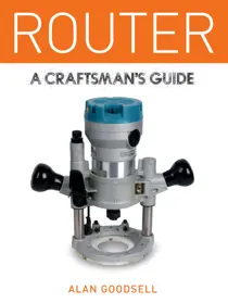 Furniture & Cabinetmaking Router: A craftsman's guide