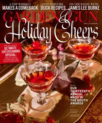 Garden and Gun Magazine December / Jan 2023
