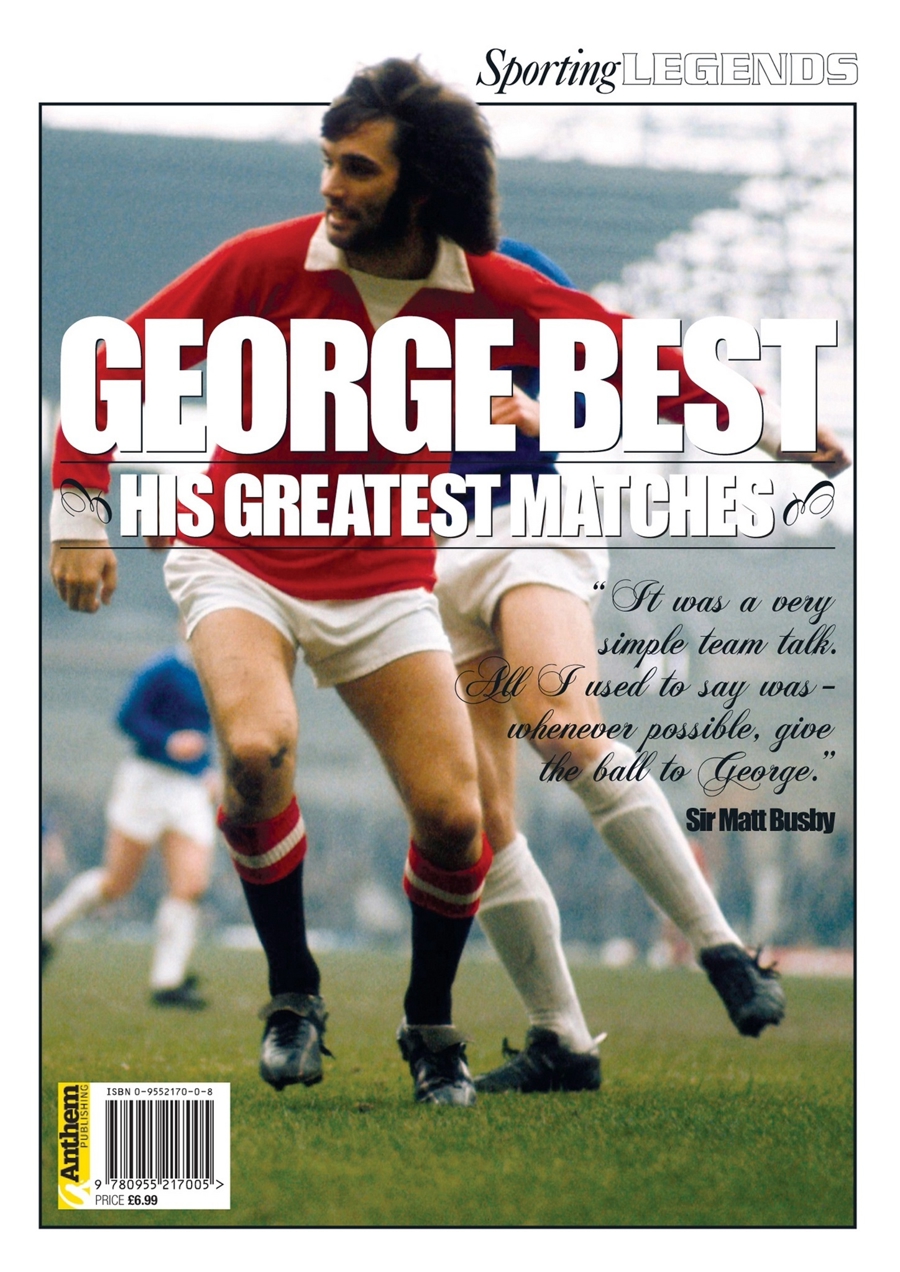 George Best his Greatest Matches issue George Best: His Greatest Matches