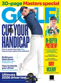 Golf Monthly 
                issue April 2026