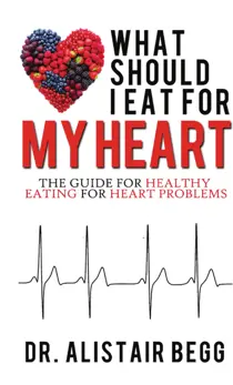 Healthy & Heartwise What Should I Eat For My Heart EBook 