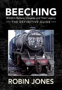 Heritage Railway Beeching - The Definitive Guide