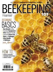 Hobby Farms: Beekeeping 101 
                issue Hobby Farms: Beekeeping 101
