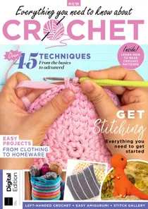 Everything You Need To Know About… Crochet Third Edition 
                issue Everything You Need To Know About… Crochet Third Edition