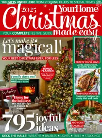 Your Home Christmas Special 2025 
                issue Your Home Christmas Special 2025