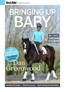 Horse&Rider Magazine - UK equestrian magazine for Horse and Rider Dan Greenwood – Bringing up baby