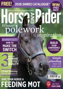 Horse&Rider Magazine - UK equestrian magazine for Horse and Rider issue Horse&Rider March 2026