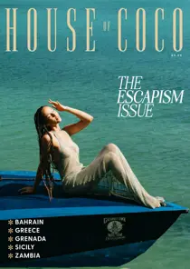 House of Coco 
                issue The Escapism Issue