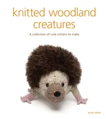 Knitted Woodland Creatures 
                issue Knitted Woodland Creatures