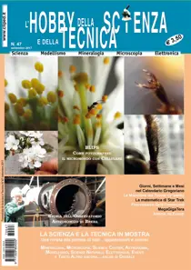 L'HOBBY DELLA SCIENZA E DELLA TECNICA N. 47 Settembre 2017