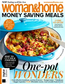 Woman&Home Money-Saving Meals Third Edition 
                issue Woman&Home Money-Saving Meals Third Edition